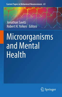 Microorganisms and Mental Health - Savitz, Jonathan (Editor), and Yolken, Robert H. (Editor)