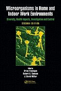 Microorganisms in Home and Indoor Work Environments: Diversity, Health Impacts, Investigation and Control