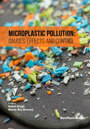 Microplastic Pollution: Causes, Effects and Control