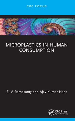 Microplastics in Human Consumption - Ramasamy, E V, and Harit, Ajay Kumar