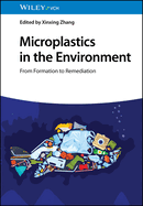 Microplastics in the Environment: From Formation to Remediation