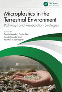 Microplastics in the Terrestrial Environment: Pathways and Remediation Strategies