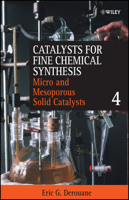 Microporous and Mesoporous Solid Catalysts, Volume 4 - Derouane, Eric G (Editor), and Roberts, Stanley M (Editor)
