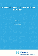 Micropropagation of Woody Plants