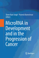 Microrna in Development and in the Progression of Cancer