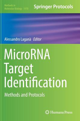 MicroRNA Target Identification: Methods and Protocols - Lagan�, Alessandro (Editor)