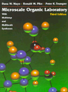 Microscale Organic Laboratory: With Multistep and Multiscale Syntheses
