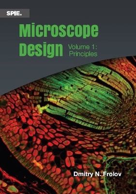 Microscope Design: Volume 1: Principles - Frolov, Dimitry N.