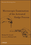 Microscopic Examination of the Activated Sludge Process