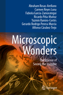 Microscopic Wonders: The Science of Seeing the Invisible