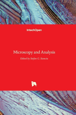 Microscopy and Analysis - Stanciu, Stefan G (Editor)
