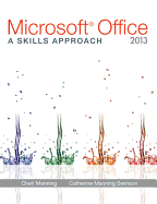 Microsoft� Office 2013: A Skills Approach