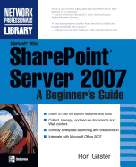 Microsoft� Office SharePoint� Server 2007: A Beginner's Guide