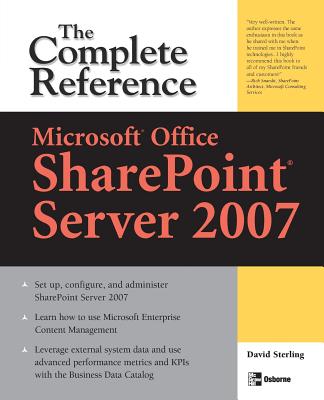 Microsoft� Office SharePoint� Server 2007: The Complete Reference - Sterling, David