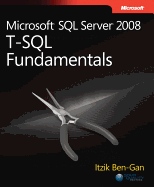 Microsoft?� Sql Server?� 2008 T-Sql Fundamentals (Pro-Developer)