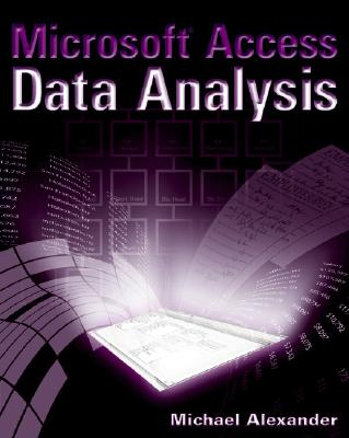 Microsoft Access Data Analysis - Alexander, Michael