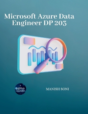 Microsoft Azure Data Engineer DP 203 - Soni, Manish