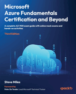 Microsoft Azure Fundamentals Certification and Beyond: A complete AZ-900 exam guide with online mock exams and hands-on activities