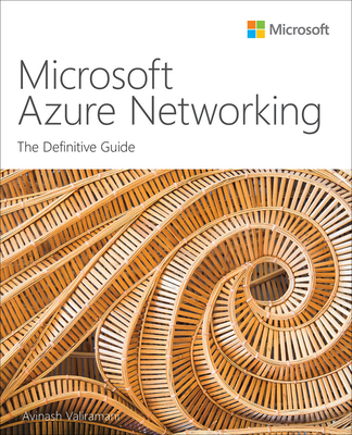 Microsoft Azure Networking: The Definitive Guide - Valiramani, Avinash
