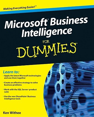 Microsoft Business Intelligence for Dummies - Withee, Ken