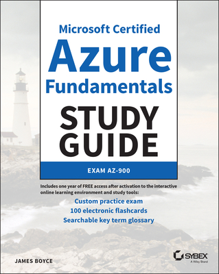 Microsoft Certified Azure Fundamentals Study Guide: Exam Az-900 - Boyce, Jim