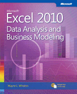 Microsoft Excel 2010: Data Analysis and Business Modeling