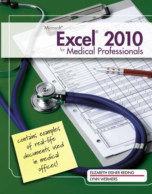 Microsoft Excel 2010 for Medical Professionals - Reding, Elizabeth, and Wermers, Lynn
