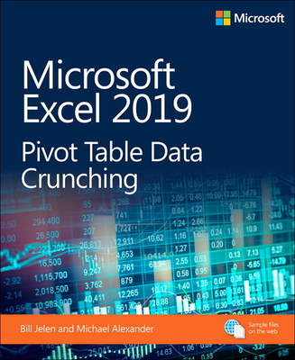 Microsoft Excel 2019 Pivot Table Data Crunching - Jelen, Bill, and Alexander, Michael