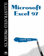 Microsoft Excel 97: Illustrated Projects