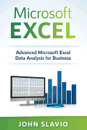 Microsoft Excel: Advanced Microsoft Excel Data Analysis for Business