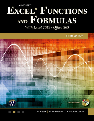 Microsoft Excel Functions and Formulas with Excel 2019/Office 365 - Held, Bernd, and Moriarty, Brian, and Richardson, Theodor