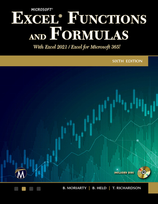 Microsoft Excel Functions and Formulas: With Excel 2021 / Microsoft 365 - Moriarty, Brian, and Held, Bernd, and Richardson, Theodor