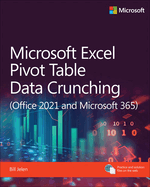Microsoft Excel Pivot Table Data Crunching (Office 2021 and Microsoft 365)