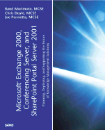 Microsoft Exchange 2000, Conferencing Server, and Sharepoint Portal Server 2001