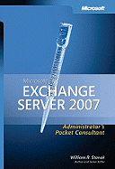 Microsoft Exchange Server 2007 Administrator's Pocket Consultant - Stanek, William R