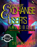 Microsoft Exchange User's Handbook - Mosher, Sue, and Mosher