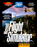 Microsoft Flight Simulator 5.1: The Official Strategy Guide - Dargahi, Nick