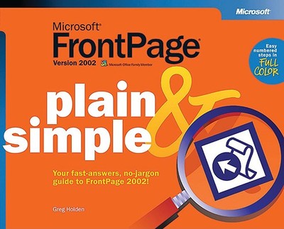 Microsoft FrontPage Version 2002 Plain & Simple - Holden, Greg