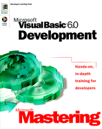 Microsoft Mastering: Microsoft Visual Basic 6.0 Development