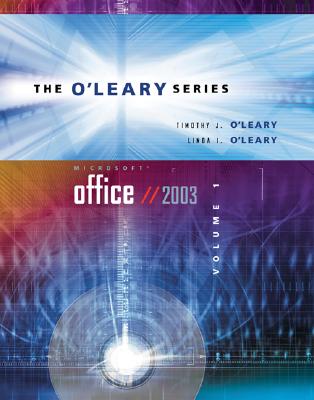 Microsoft Office 2003 - O'Leary, Timothy J, Professor, and O'Leary, Linda I