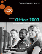 Microsoft Office 2007: Introductory Concepts and Techniques, Premium Video Edition