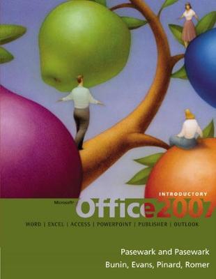 Microsoft Office 2007: Introductory Course - Pasewark/Pasewark, and Biheller Bunin, Rachel, and Evans, Jessica