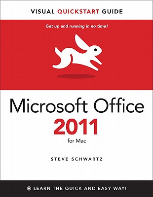 Microsoft Office 2011 for Mac: Visual QuickStart - Schwartz, Steve