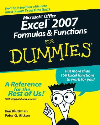 Microsoft Office Excel 2007 Formulas and Functions For Dummies - Bluttman, Ken, and Aitken, Peter G.