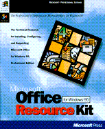 Microsoft Office for Windows 95 Resource Kit: The Technical Resource for Installing, Configuring, and Supporting Microsoft Office for Windows 95 P