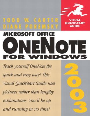 Microsoft Office Onenote 2003 for Windows: Visual QuickStart Guide - Carter, Todd, and Poremsky, Diane