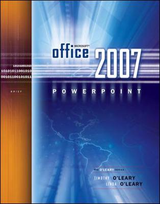 Microsoft Office PowerPoint 2007 Brief - O'Leary, Timothy J, Professor, and O'Leary, Linda I