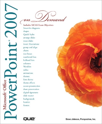 Microsoft Office PowerPoint 2007 on Demand - Johnson, Steve, and Perspection Inc, Steve, and Perspection Inc, First_unknown