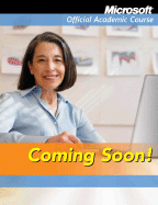 Microsoft Office Project 2007 - Microsoft Official Academic Course