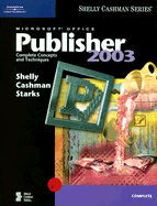 Microsoft Office Publisher 2003: Complete Concepts and Techniques